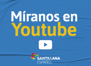 youtube.com/SantillanaEspanol