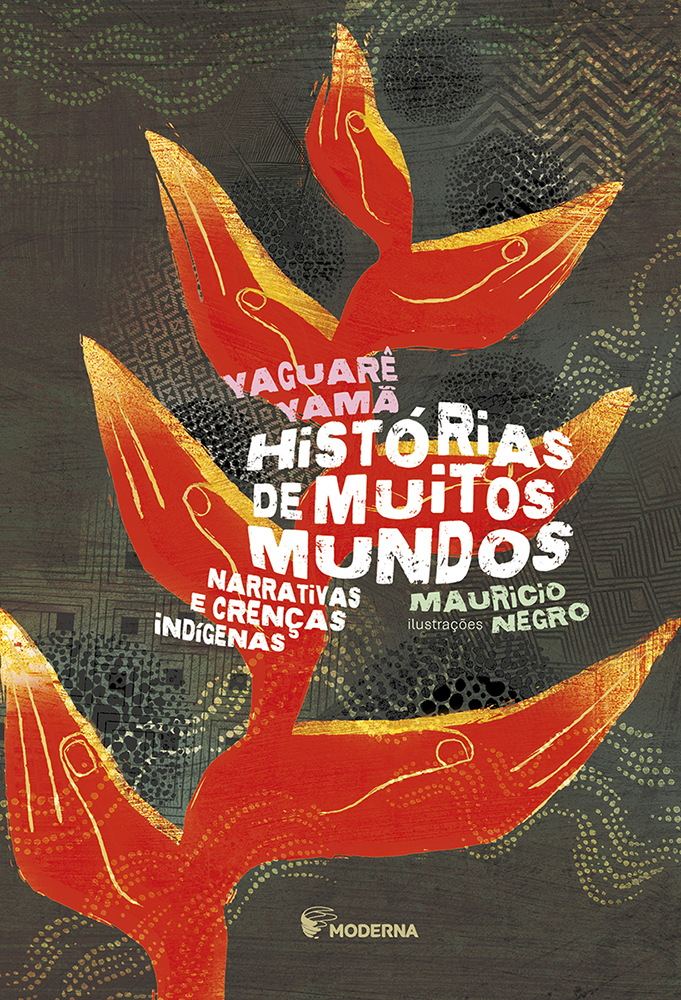 Histórias de muitos mundos: narrativas e crenças indígenas
