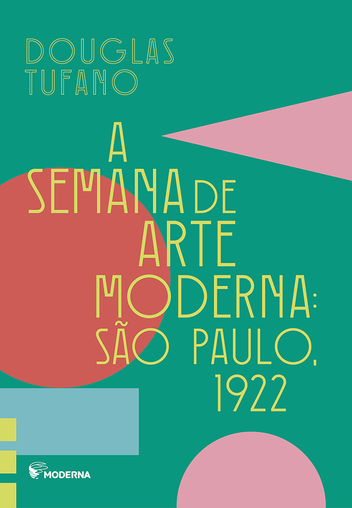 A Semana de Arte Moderna: São Paulo, 1922